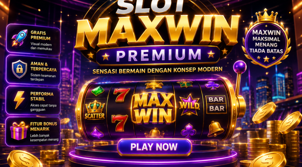 Slot Maxwin Premium